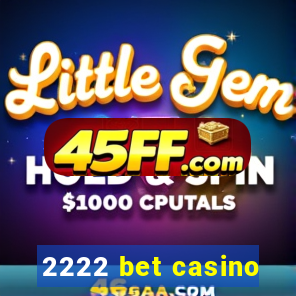 2222 bet casino